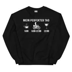 Mein Perfekter Tag 2 - Sweatshirt (Unisex)